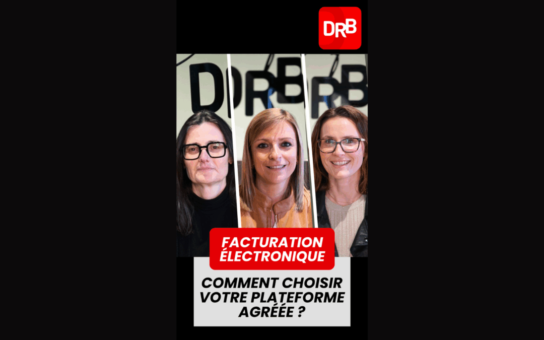 Protégé : Facturation électronique : comment choisir la plateforme agréée pour votre entreprise ?